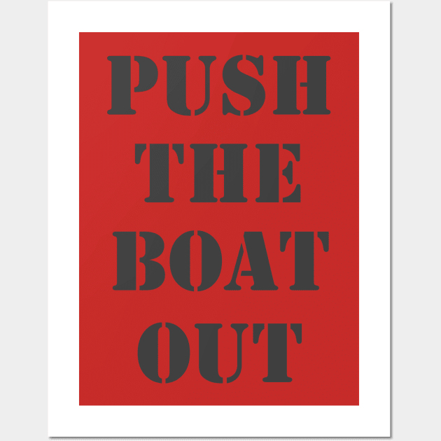 Push The Boat Out Wall Art by Retrofloto